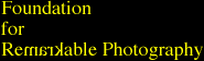 Foundation for Remarkable Photography